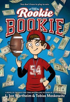 The Rookie Bookie (eBook, ePUB) - Wertheim, L. Jon; Moskowitz, Tobias J.