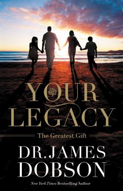 Your Legacy (eBook, ePUB) - Dobson, James