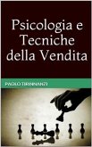 Psicologia e Tecniche della Vendita (eBook, PDF)