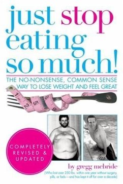 Cover Just Stop Eating So Much! Completely Revised and Updated (eBook, ePUB)