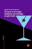 Vi morir a mi mujer mientras me tomaba un gin-tonic (eBook, PDF)