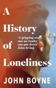 A History of Loneliness (eBook, ePUB) - Boyne, John