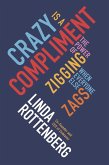 Crazy is a Compliment (eBook, ePUB)