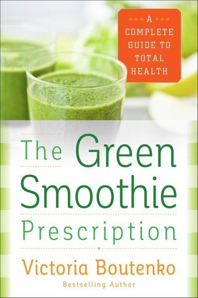 The Green Smoothie Prescription (eBook, ePUB)