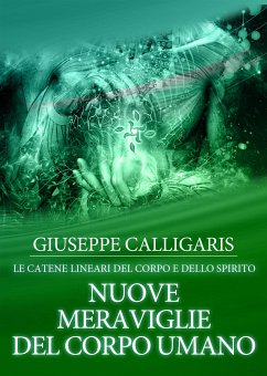 Nuove meraviglie del corpo umano (eBook, PDF) - Calligaris, Giuseppe