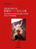 On ni mo le- ricordi di viaggio nel cuore dello Yunnan (eBook, ePUB)