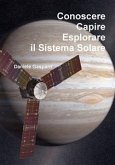 Conoscere, capire, esplorare il Sistema Solare (eBook, PDF)