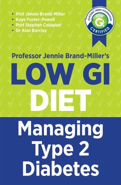Low GI Managing Type 2 Diabetes (eBook, ePUB) - Brand-Miller, Jennie; Foster-Powell, Kaye; Colagiuri, Stephen; Barclay, Alan