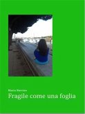 Fragile come una foglia (eBook, ePUB)