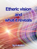 Etheric Vision and What It Reveals (eBook, ePUB)