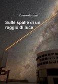 Sulle spalle di un raggio di luce (eBook, PDF)