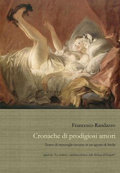 Cronache di prodigiosi amori (eBook, ePUB) - Randazzo, Francesco