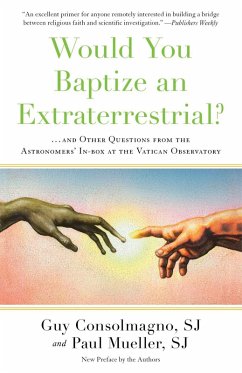 Would You Baptize an Extraterrestrial? (eBook, ePUB) - Consolmagno, Guy; Mueller, Paul