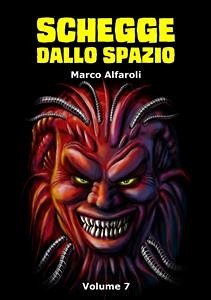 Schegge dallo spazio - volume 7 (eBook, ePUB) - Alfaroli, Marco