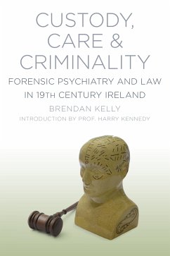 Custody, Care and Criminality (eBook, ePUB) - Kelly, Brendan