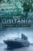 RMS Lusitania: It Wasn't and It Didn't (eBook, ePUB)