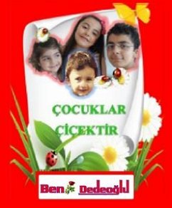 Çocuklar ÇİÇEKTİR (eBook, ePUB) - Dedeoğlu, Bengül