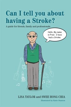 Can I tell you about having a Stroke? (eBook, ePUB) - Taylor, Lisa; Chia, Swee Hong