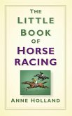 The Little Book of Horse Racing (eBook, ePUB)