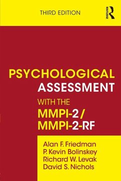 Psychological Assessment with the MMPI-2 / MMPI-2-RF (eBook, PDF) - Friedman, Alan F.; Bolinskey, P. Kevin; Levak, Richard W.; Nichols, David S.