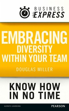 Business Express: Embracing diversity within your team (eBook, ePUB) - Miller, Douglas