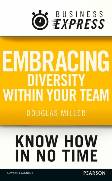 Business Express: Embracing diversity within your team (eBook, ePUB) Business Express: Embracing diversity within your team (eBook, ePUB)