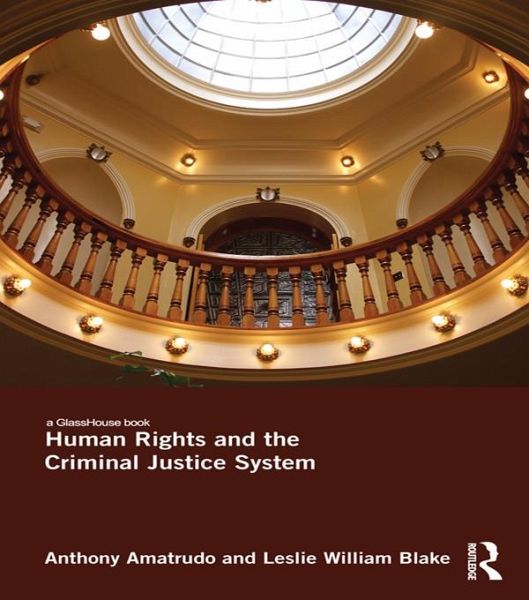 Human Rights and the Criminal Justice System (eBook, ePUB) Human Rights and the Criminal Justice System (eBook, ePUB)