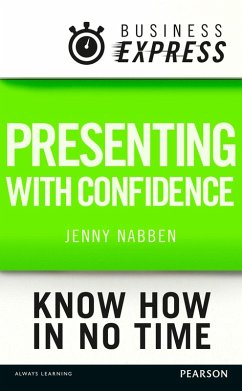 Business Express: Presenting with confidence (eBook, ePUB) - Nabben, Jenny