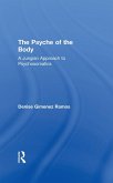 The Psyche of the Body (eBook, ePUB) The Psyche of the Body (eBook, ePUB)
