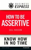Business Express: How to be assertive (eBook, ePUB)