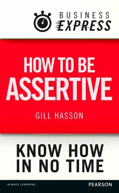 Business Express: How to be assertive (eBook, ePUB) - Hasson, Gill