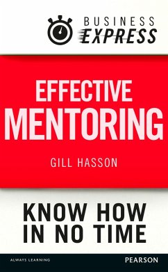 Business Express: Effective mentoring (eBook, ePUB) - Hasson, Gill