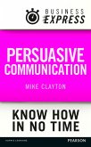 Business Express: Persuasive Communication (eBook, ePUB)