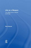 Life as a Weapon (eBook, ePUB)