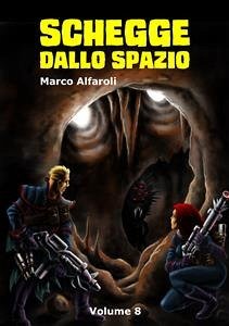 Schegge dallo spazio - volume 8 (eBook, ePUB) - Alfaroli, Marco