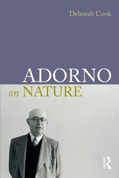 Adorno on Nature (eBook, ePUB) - Cook, Deborah