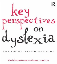 Key Perspectives on Dyslexia (eBook, ePUB) - Armstrong, David; Squires, Garry