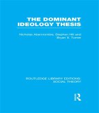 The Dominant Ideology Thesis (RLE Social Theory) (eBook, ePUB)