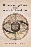 Representing Space in the Scientific Revolution (eBook, PDF)
