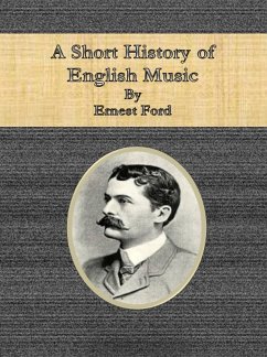 A Short History of English Music (eBook, ePUB) - Ford, Ernest