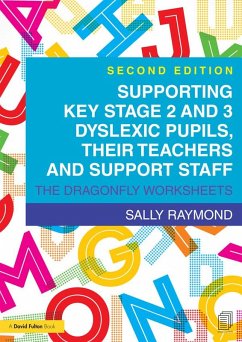 Supporting Key Stage 2 and 3 Dyslexic Pupils, their Teachers and Support Staff (eBook, ePUB) - Raymond, Sally