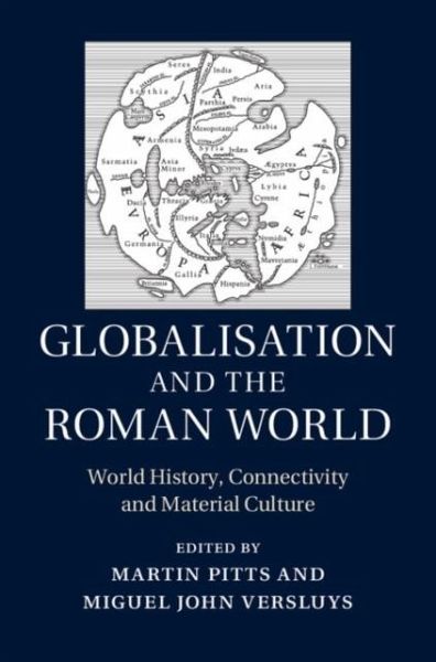 Globalisation and the Roman World (eBook, PDF) Globalisation and the Roman World (eBook, PDF)