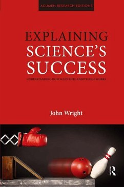 Explaining Science's Success (eBook, ePUB) - Wright, John