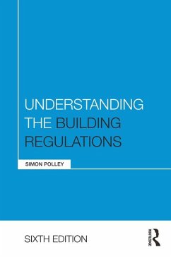 Understanding the Building Regulations (eBook, ePUB) - Polley, Simon