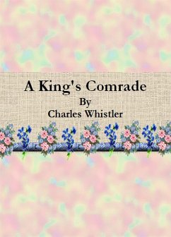A King's Comrade (eBook, ePUB) - Whistler, Charles
