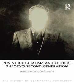 Poststructuralism and Critical Theory's Second Generation (eBook, PDF) - Schrift, Alan D.