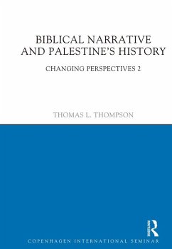 Biblical Narrative and Palestine's History (eBook, ePUB) - Thompson, Thomas L.