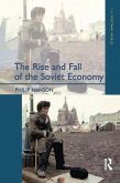The Rise and Fall of the The Soviet Economy (eBook, ePUB)