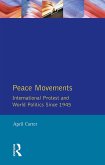 Peace Movements: International Protest and World Politics Since 1945 (eBook, ePUB)