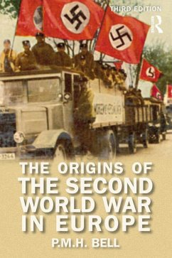 The Origins of the Second World War in Europe (eBook, PDF) - Bell, P. M. H.